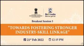 21 फरवरी 2022 को "मजबूत उद्योग-कौशल संबंध को बढ़ावा देने की दिशा में" पर स्किल इंडिया वेबिनार